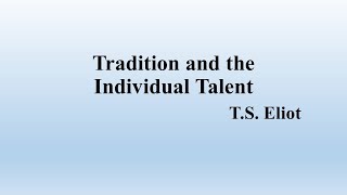 TS Eliots Tradition and Individual Talentquot Summary [upl. by Ayotol]