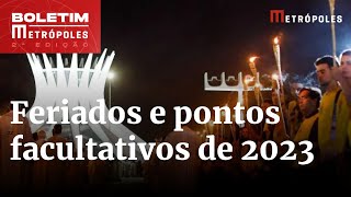 Lista dos feriados nacionais de 2023 tem 14 datas Veja quais são  Boletim Metrópoles 2º [upl. by Seema]