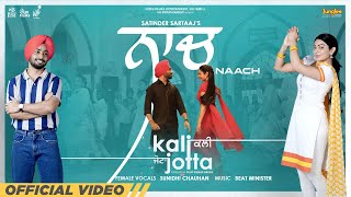 Naach  Satinder Sartaaj  Sunidhi Chauhan  Kali Jotta Neeru Bajwa Wamiqa G Latest Punjabi Songs [upl. by Sedlik]