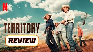 Territory Review  Territory 2024 Series Review  Territory Netflix Review [upl. by O'Reilly]