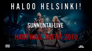 Haloo Helsinki Hartwall Arena 2015 [upl. by Ruckman603]