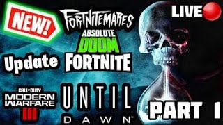 NEW Fortnitemares Update In Fortnite C5S4  Grinding MWIII S6  Until Dawn PT 1  Live Stream [upl. by Oriole]