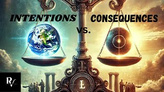 Intentions vs Consequences What Truly Matters [upl. by Attesoj]