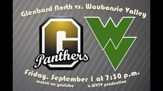 Waubonsie Valley Football Broadcast vs Glenbard North 912017 [upl. by Ossie]