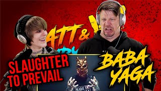 OUR MOST REQUESTED REACTION  SLAUGHTER TO PREVAIL  BABA YAGA  HOLY CRAP [upl. by Gypsie986]