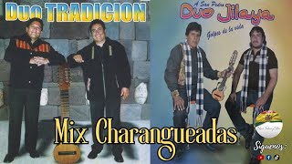 Mix Charangueadas  Duo Tradición Duo Jilaya Jiramaycus y más [upl. by Errick628]