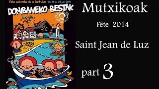 Fête Saint Jean de Luz Mutxikoak part 3 [upl. by Mychael]