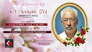 FUNERAL SERVICE  K E Joykutty 76  St George Orthodox Valiyapally Chandanappally [upl. by Ginny]