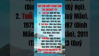 Top những con giáp phạm tam tai năm 2025 Ất Tỵ [upl. by Katherina]