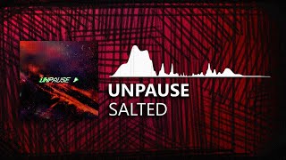 Salted  Unpause [upl. by Atsira]