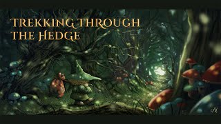 Whimsical Fantasy Music – Trekking Through the Hedge [upl. by Ynelram]