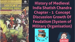 Concepts of Medieval Indian History  Lecture  4  Feudalism Sys Of Mili Org  UPSC  UPPCS [upl. by Rol]