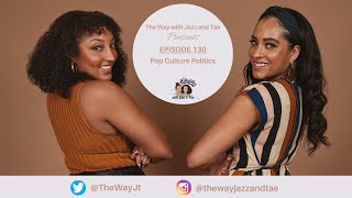 Episode 130 Pop Culture Politics [upl. by Flip]