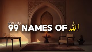 99 Names of Allah ¦¦ Audio ¦¦ Beautiful Voice [upl. by Stearns99]