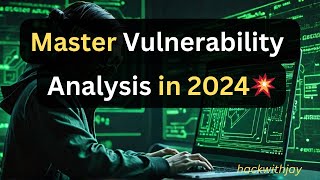 Master Vulnerability Analysis in 2024 [upl. by Anivol96]