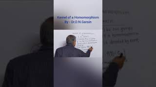 Kernel of a Homomorphism by DrDNGarain [upl. by Tyson]