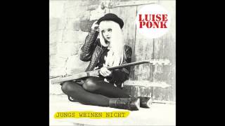 Luise Ponk  Jungs weinen nicht [upl. by Bowler349]