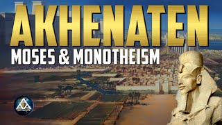 Akhenaten Moses amp Monotheism [upl. by Riedel]