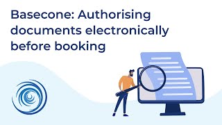 Basecone Authorising Documents Electronically Before Booking [upl. by Kilam]