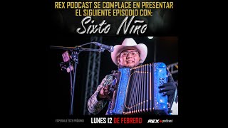 EPISODIO NO 5 REX PODCAST  INVITADO SIXTO NIÑO [upl. by Dahs]