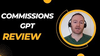 Commissions GPT Review  Bonus Worth 997 [upl. by Pernell]