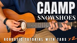 Snowshoes Caamp Guitar Lessons with Tabs  Two Ways to Play [upl. by Emelyne]