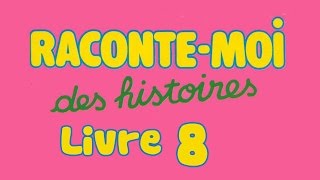 Livre audio  Raconte moi des histoires  Livre 8 [upl. by Noemis226]