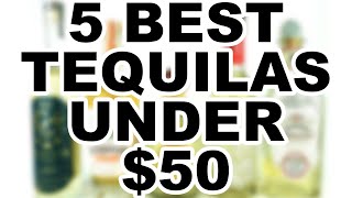 5 Best Tequilas Under 50  Reposado Edition [upl. by Switzer102]