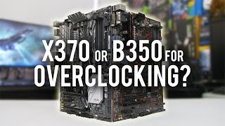 X370 or B350 for Ryzen Overclocking Does it even matter [upl. by Anoniw]