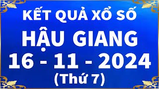 Xổ số Hậu Giang ngày 16 tháng 11  XSHG 1611  KQXSHG  Kết quả xổ số kiến thiết Hậu Giang hôm nay [upl. by Zusman]