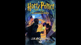 Áudio Livro Harry Potter e as Relíquias da Morte Parte 01 [upl. by Ttayh]