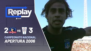 Replay histórico Colo Colo 2  3 Universidad Católica [upl. by Laddie]