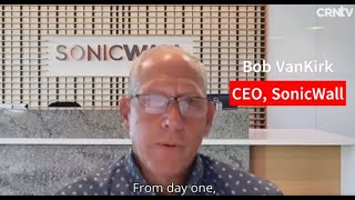 CRN Asks A CEO SonicWall CEO Bob VanKirk [upl. by Clotilde]