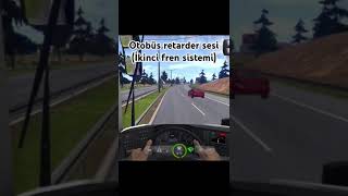 Otobüs retarder sesi İkinci fren sistemi retarder bussimulator busking [upl. by Akialam]