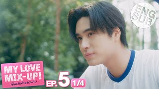 Eng Sub My Love MixUp เขียนรักด้วยยางลบ  EP5 14 [upl. by Adleme]