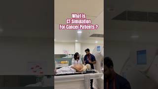 What is CT Simulation  ytviral cancersurvivor ytshortsindia yt [upl. by Ennazzus]