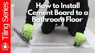 How to Install Cement or Backer Board to a Bathroom Floor [upl. by Oiramej475]