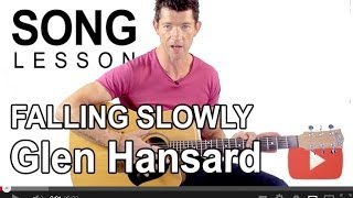 How to Play Falling Slowly by Glen Hansard on Guitar with Mark Mckenzie [upl. by Prudi586]