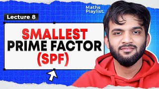 L8 Smallest Prime Factor SPF  Prime Factorisation  Query Based Problem  Maths Playlist [upl. by Ayetal]