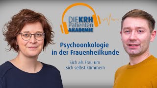 Psychoonkologie in der Frauenklinik  sich als Frau um sich selbst kümmern [upl. by Kehoe]