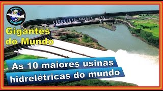 As 10 maiores usinas hidrelétricas do mundo [upl. by Inuat629]