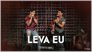 Edy Britto e Samuel  Leva Eu AoVivoEmBH [upl. by Boot]