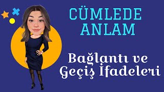 Cümlede Anlam  Bağlantı ve Geçiş İfadeleri [upl. by Salkcin]