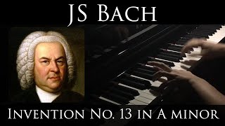 Bach  Invention No 13 in A minor BWV 784 [upl. by Briny]