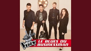 La Voix III Le blues du businessman [upl. by Yraek]