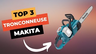 🔥 TOP 3  Meilleure Tronçonneuse Makita 2024 [upl. by Akemaj]