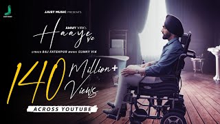 Haaye Ve Official Video Ammy Virk  RajSunnyVikNavjitKetika  Punjabi Songs Jjust Music [upl. by Norma]