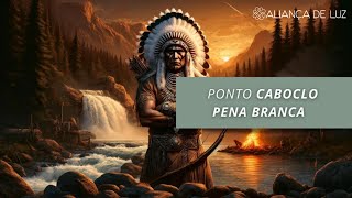 PONTO  CABOCLO PENA BRANCA [upl. by Conn249]