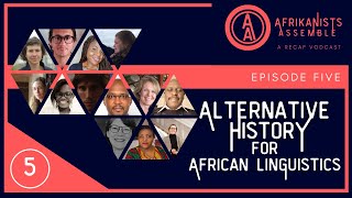 Alternative History for African Linguistics  Afrikanists Assemble  Episode 5 [upl. by Eneleh581]