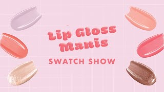 Lip Gloss Collection Swatch Show [upl. by Amilas417]